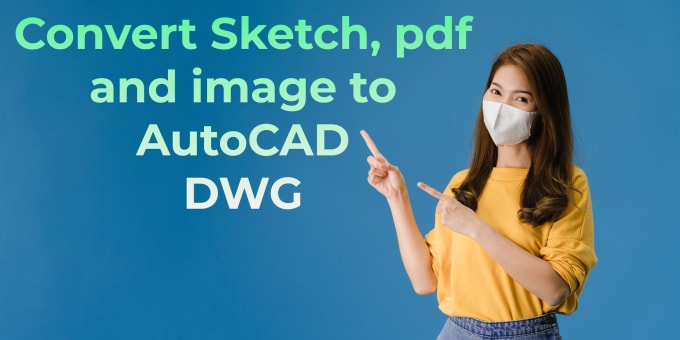 Gig Preview - Convert pdf, free hand sketch or image drawing to autocad