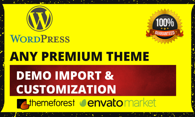 Gig Preview - Install premium themeforest themes,demo import and customization