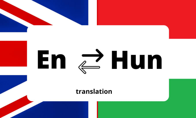 Gig Preview - Translate texts from english to hungarian and from hungarian to english