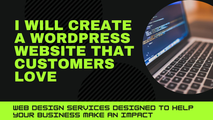 Gig Preview - Create a customizable, dynamic wordpress website that customers love