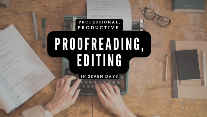 Gig Preview - Proofread and edit your work