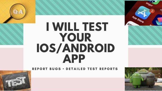 Gig Preview - Qa test your IOS android app and report bugs along with a detailed review