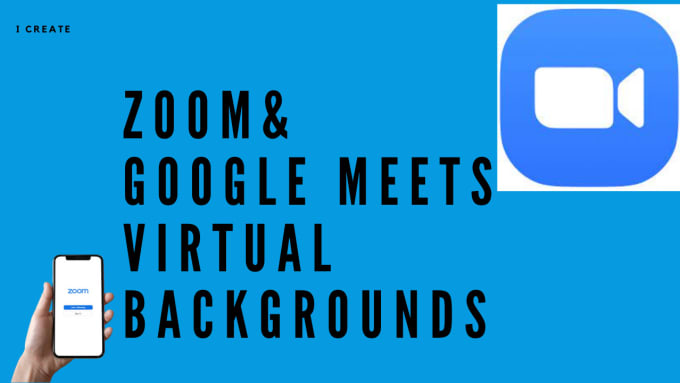 Gig Preview - Make zoom and google meets virtual backgrounds