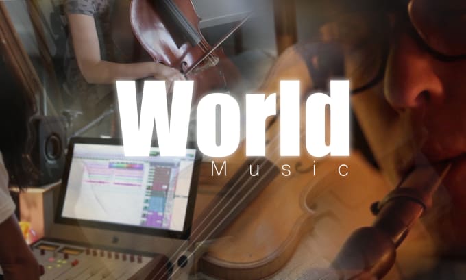 Gig Preview - Produce and compose world music for you