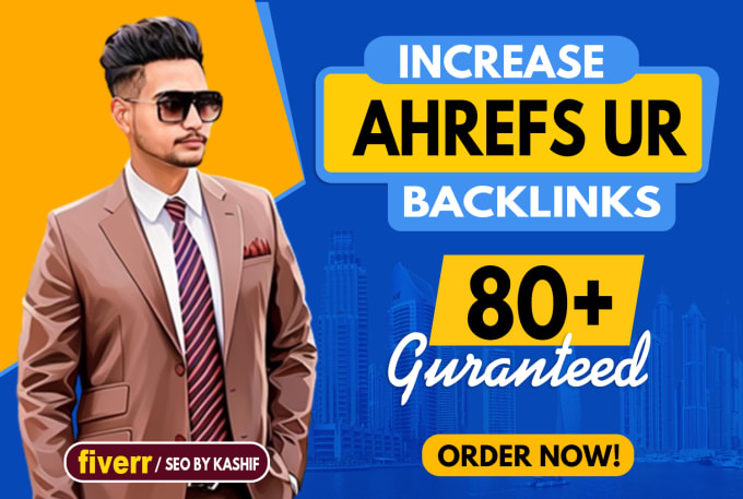 Gig Preview - Increase url rating ahrefs ur to 80 plus with manual backlinks