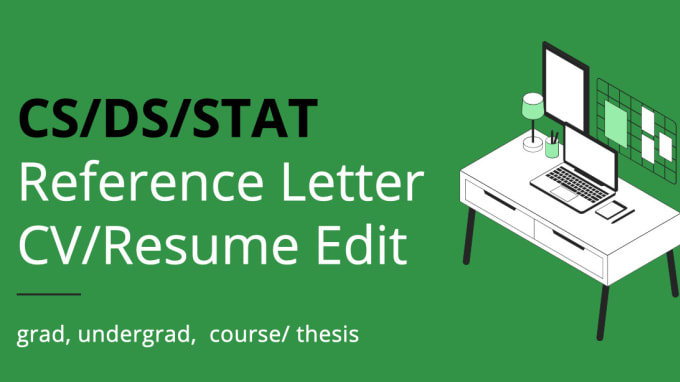 Gig Preview - Edit your cs,ds,stat,apsc recommendation letter, cv for university entry