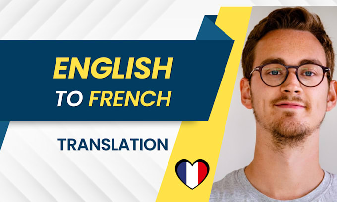 Gig Preview - Provide expert english to french translations