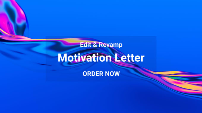 Gig Preview - Edit your motivation letter