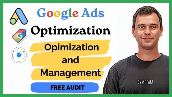 Gig Preview - Optimize google ads campaigns