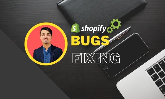 Gig Preview - Fix shopify store bugs, theme customization liquid coding