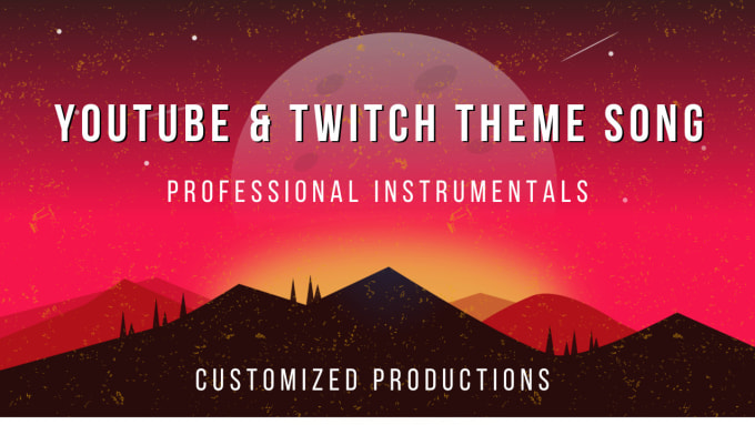 Gig Preview - Produce your youtube, twitch theme song