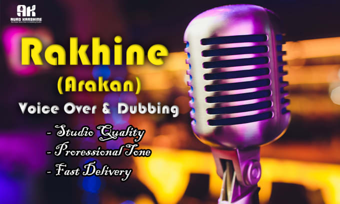 Gig Preview - Do rakhine or arakan voice over and dubbing