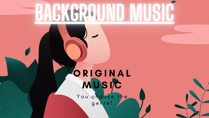 Gig Preview - Create any genre of background music for your own use