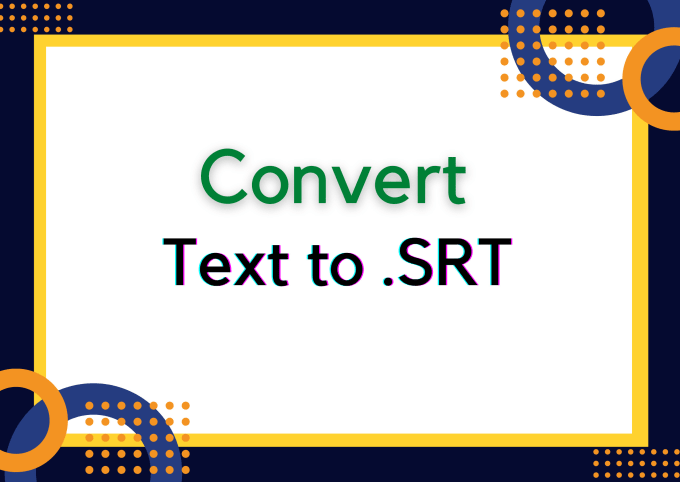 Gig Preview - Convert plain texts to subtitles or srt files