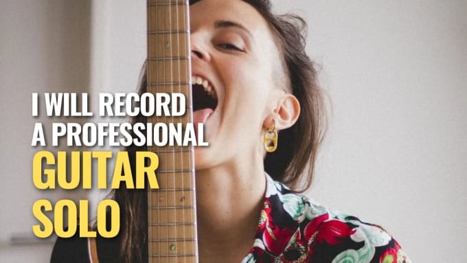 Gig Preview - Record a professional guitar solo on your song