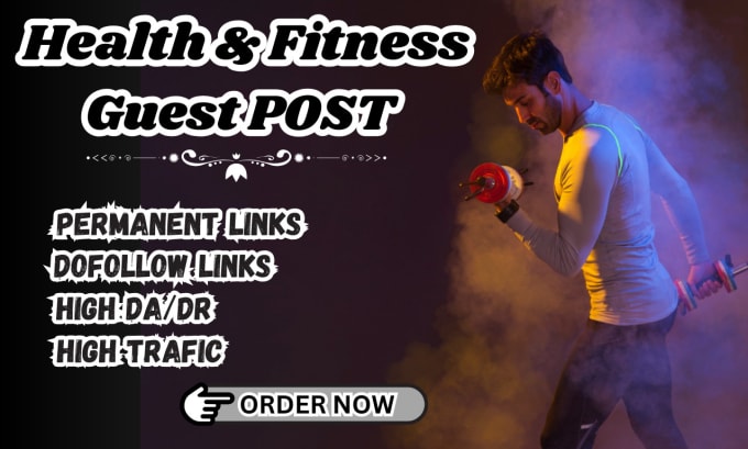 Gig Preview - Write and publish guest post on health and fitness websites