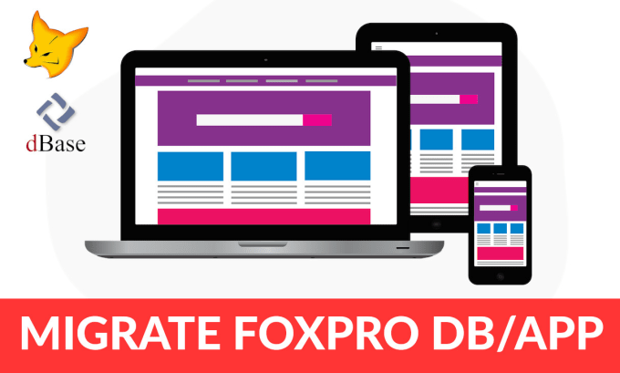 Gig Preview - Upgrade your foxpro database to an online app