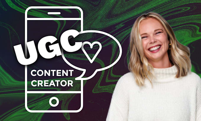 Gig Preview - Create ugc, user generated content