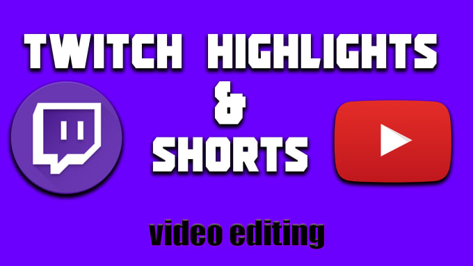 Gig Preview - Edit your twitch vod for youtube shorts or tiktok