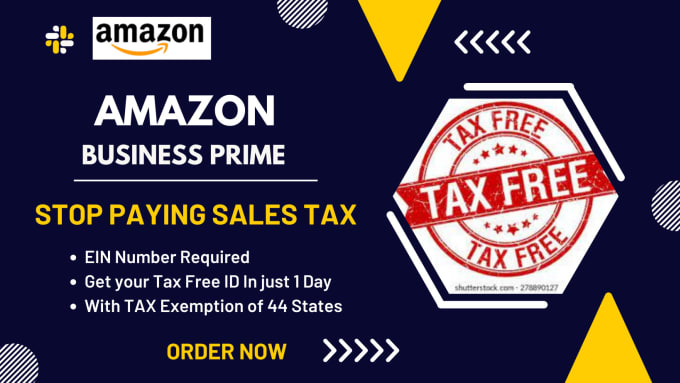 Gig Preview - Amazon business prime or amazon prime tax exemption