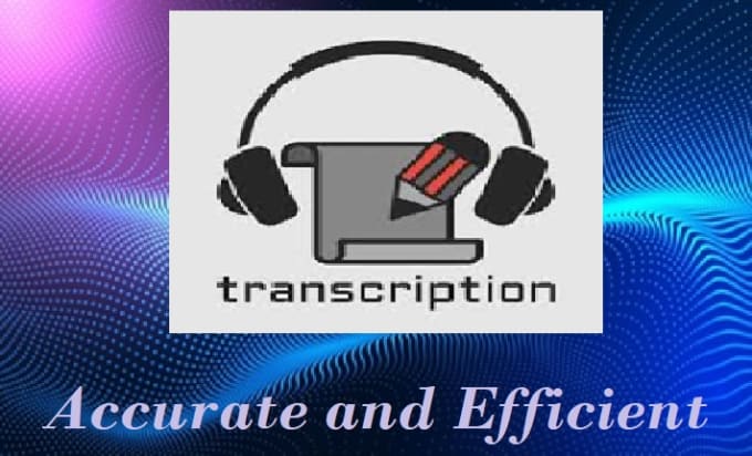 Gig Preview - Provide audio and video transcription