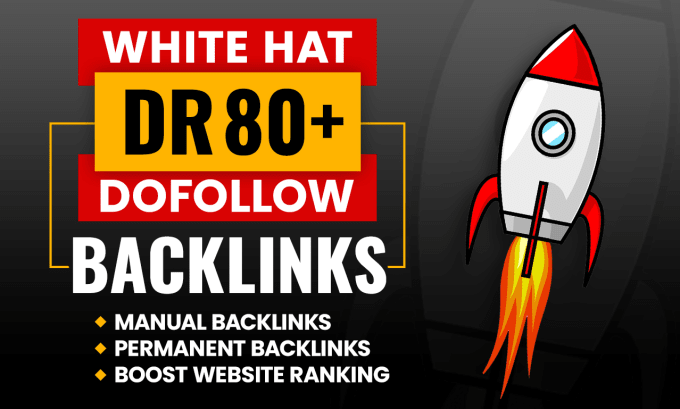 Gig Preview - Do high authority DR 80 plus white hat permanent SEO dofollow backlinks service