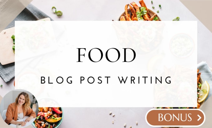 Gig Preview - Write SEO food blogs or articles about nutrition, recipes, diets and drinks