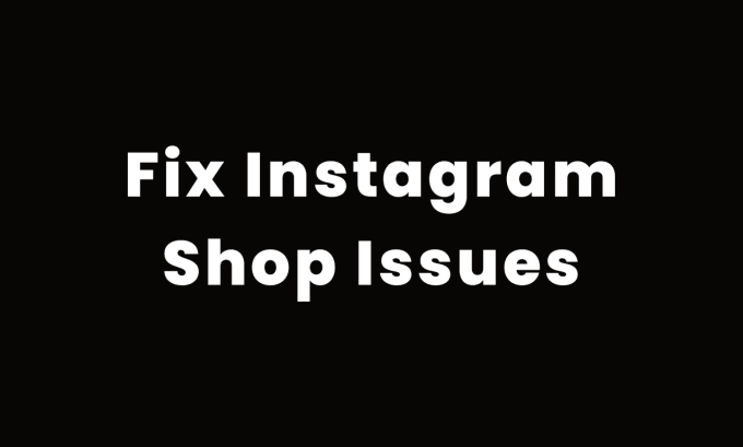 Gig Preview - Fix instagram shop issues