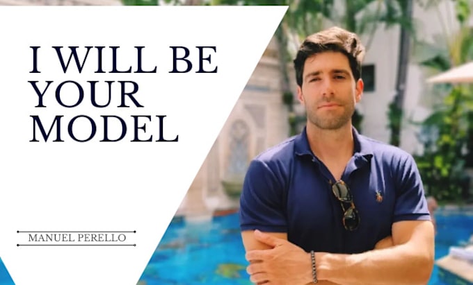 Gig Preview - Be your male model for your brand or your products