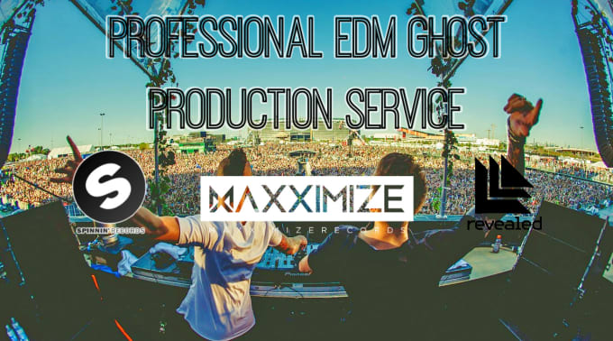 Gig Preview - Be your edm ghost producer, any genre available