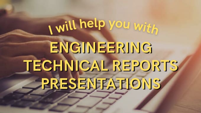 Gig Preview - Assist your engineering technical reports