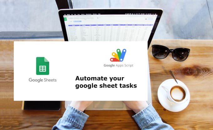 Gig Preview - Automate your google sheets workflows