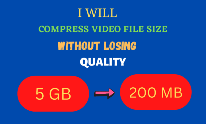 Gig Preview - Compress video file size without losing quality