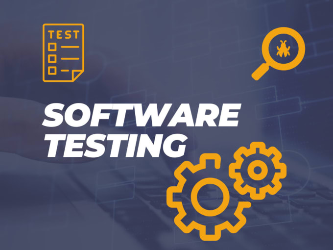 Gig Preview - Perform testing for any kind of software