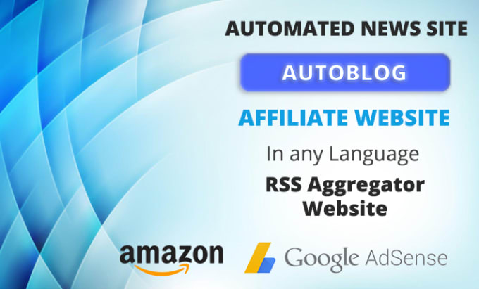 Bestseller - build automated wordpress autopilot news site, RSS aggregator, autoblog