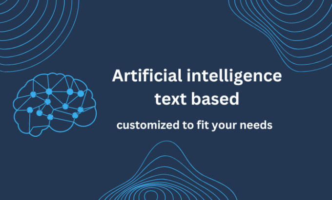 Gig Preview - Create a ai artificial intelligence focused around text