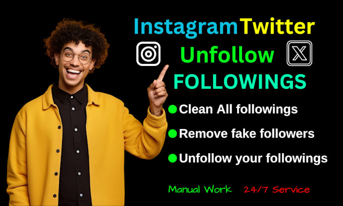 Gig Preview - Unfollow your instagram or twitter followings manually