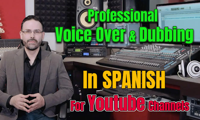 Gig Preview - Professional voice over or dubbing in spanish for youtube channels