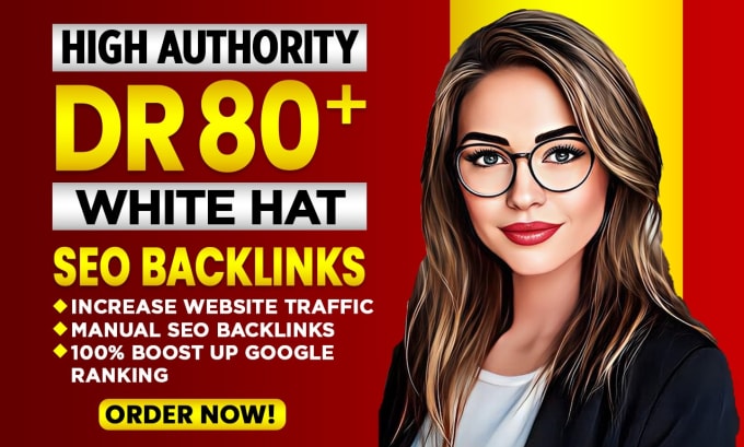 Gig Preview - Provide high authority dr 80 plus white hat SEO dofollow backlinks service