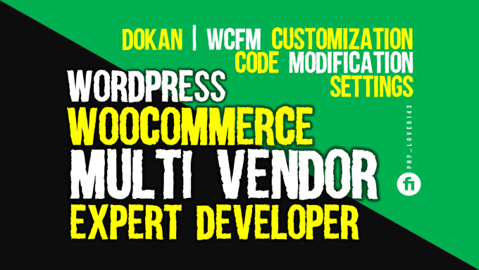 Gig Preview - Do woocommerce dokan wcfm multi vendor website customization