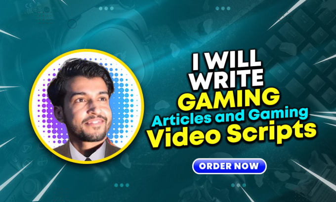 Gig Preview - Write actionable gaming articles and gaming video scripts