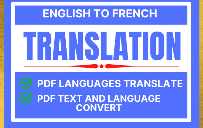 Gig Preview - Translate french to english or english to french in just 24h