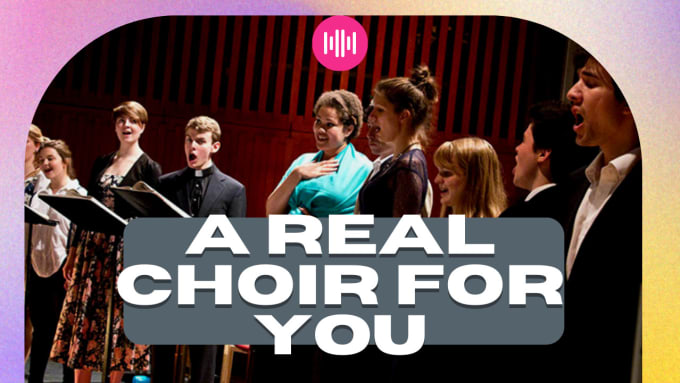 Gig Preview - Record real choir for you