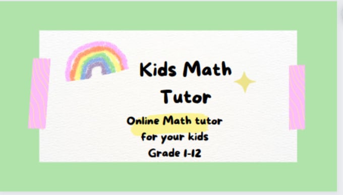 Gig Preview - Be math tutor for your child grades 1 to 12