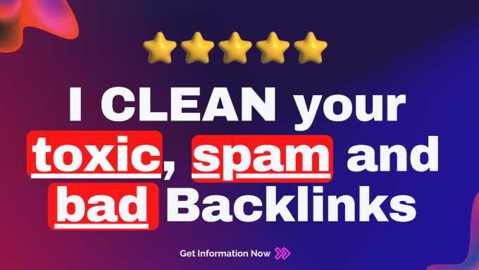 Gig Preview - Remove spam backlinks that lower your google rankings