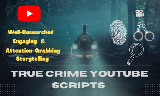 Gig Preview - Be your true crime youtube scriptwriter