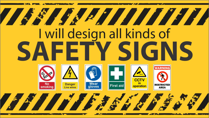 Gig Preview - Design all kinds of safety signs