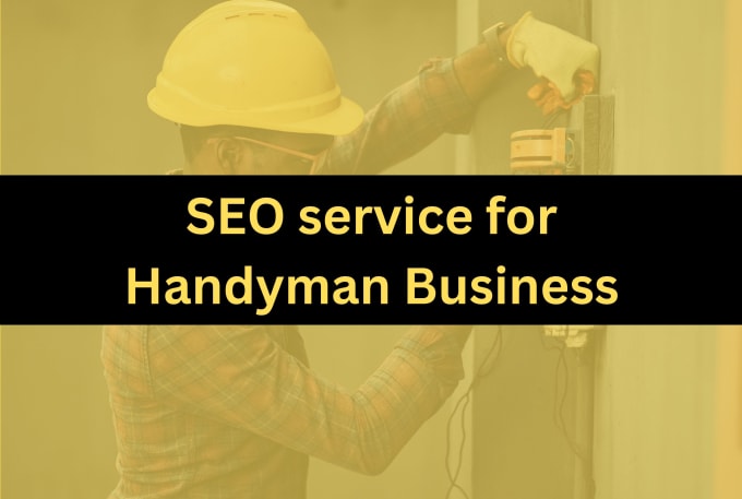 Gig Preview - Provide monthly local SEO service with gbp optimization for handyman business