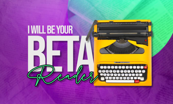 Gig Preview - Beta read your work thoroughly