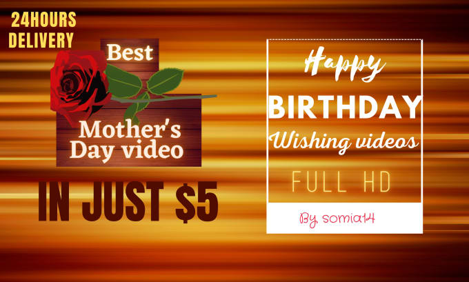 Gig Preview - Create happy birthday wishes or happy mothers day greeting video in 24hours